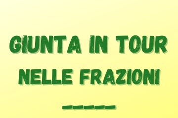 Giunta comunale in tour nelle frazioni