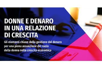 Donne e denaro in una relazione di crescita - Percorso on-line di sviluppo delle conoscenze finanziarie